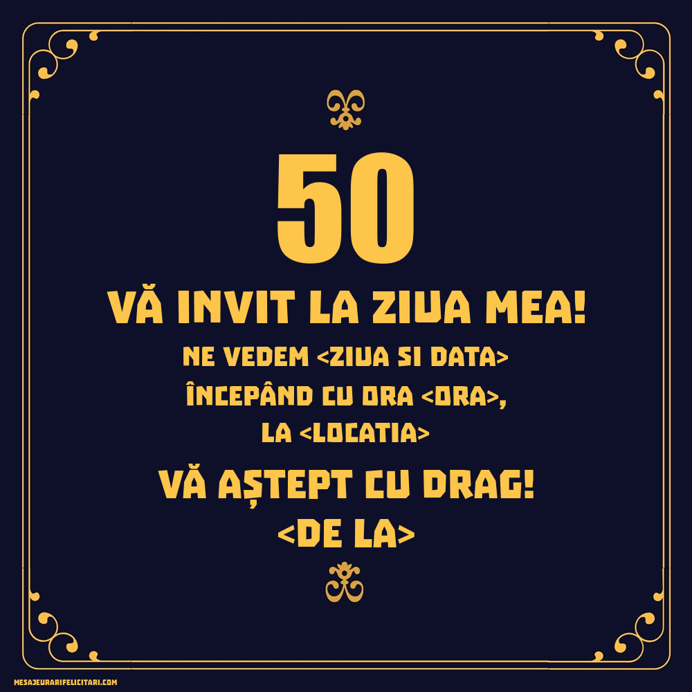 Text Invitatie Zi De Nastere Invitatie aniversare 50 ani model clasic | Personalizare invitatii la