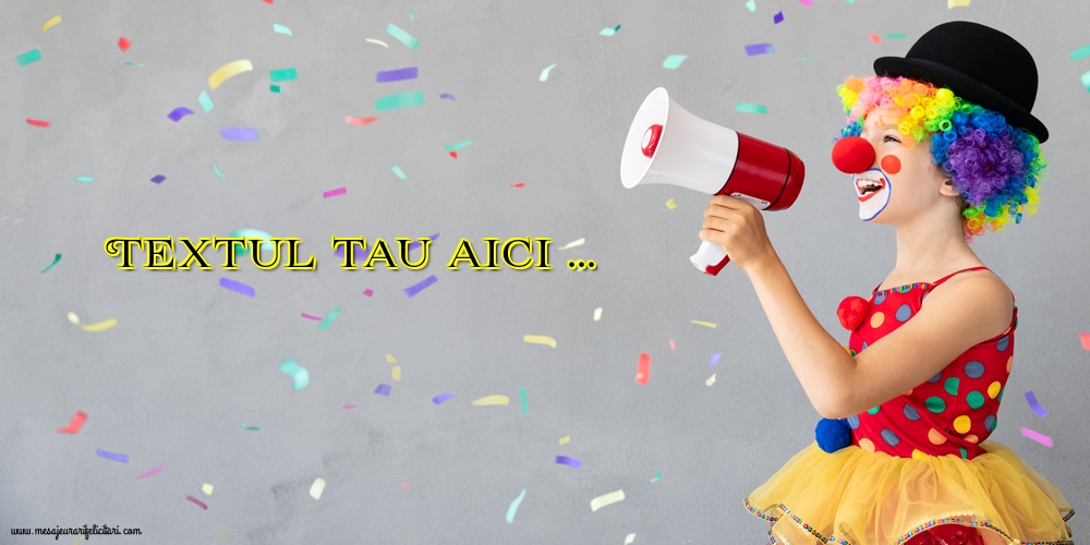 Personalizare felicitari cu text de Ziua Copilului 1 Iunie | Imagine cu un copil îmbrăcat în clovn cu portavoce pe fundal gri cu confetti