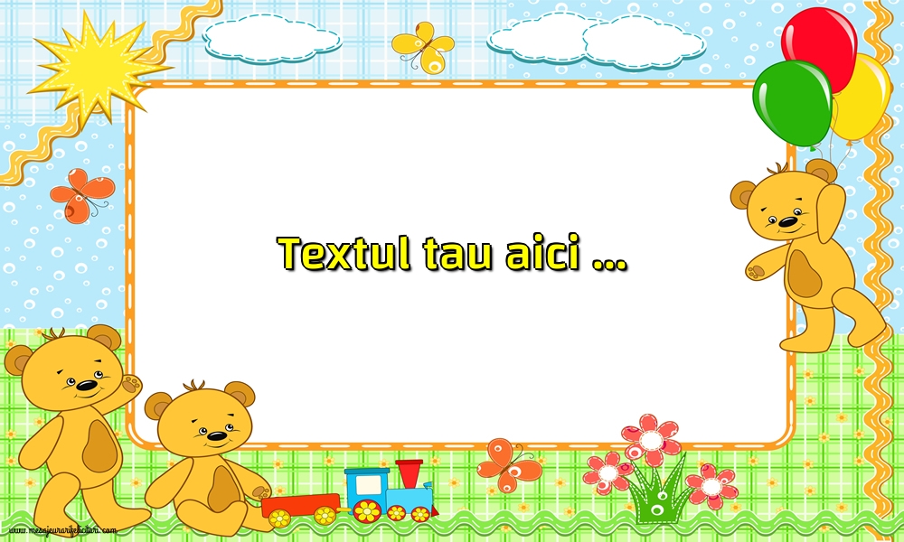 Personalizare felicitari cu text de Ziua Copilului 1 Iunie | Peisaj frumoas cu trei ursuleți, baloane, trenuleț și flori