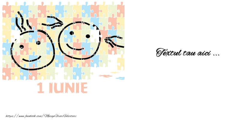Personalizare felicitari cu text de Ziua Copilului 1 Iunie | 1 iunie_10
