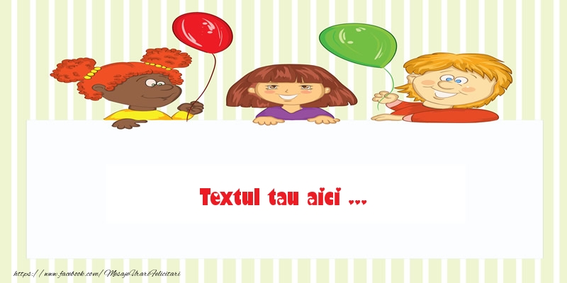 Personalizare felicitari cu text de Ziua Copilului 1 Iunie | Imagine cu trei copii care zâmbesc și 2 baloane