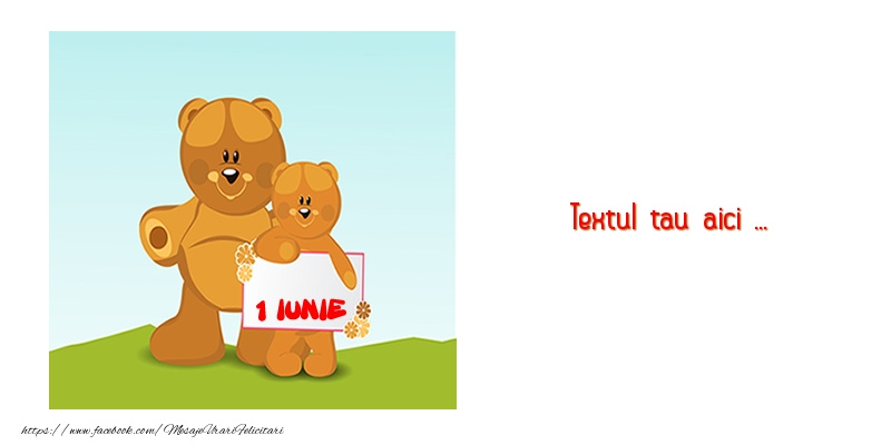 Personalizare felicitari cu text de Ziua Copilului 1 Iunie | 1 iunie_2