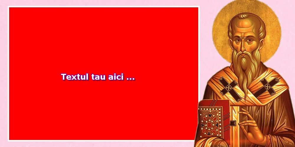 Personalizare felicitari cu text de Sfântul Alexandru | Sf alexandru