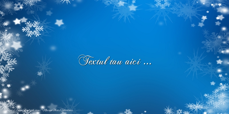 Personalizare felicitari cu text de Anul Nou | Anul Nou & Craciun