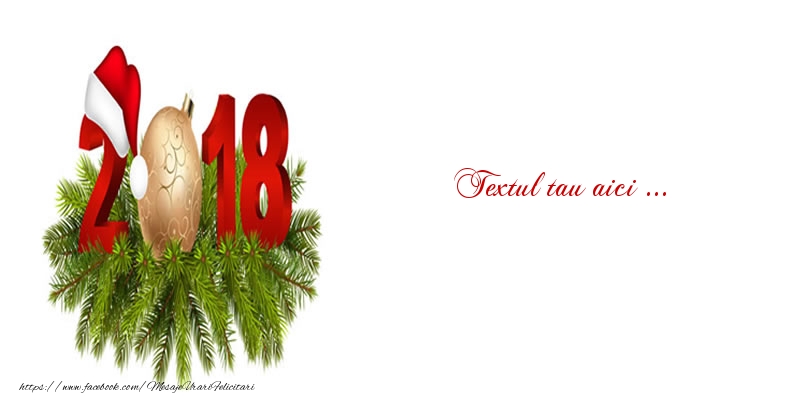 Personalizare felicitari cu text de Anul Nou | 2018