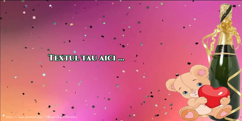 Personalizare felicitari cu text de Anul Nou | La multi ani - Sampanie si ursulet cu inimioara