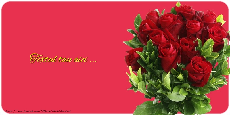 Personalizare felicitari cu text de buna seara | Buchet de trandafiri