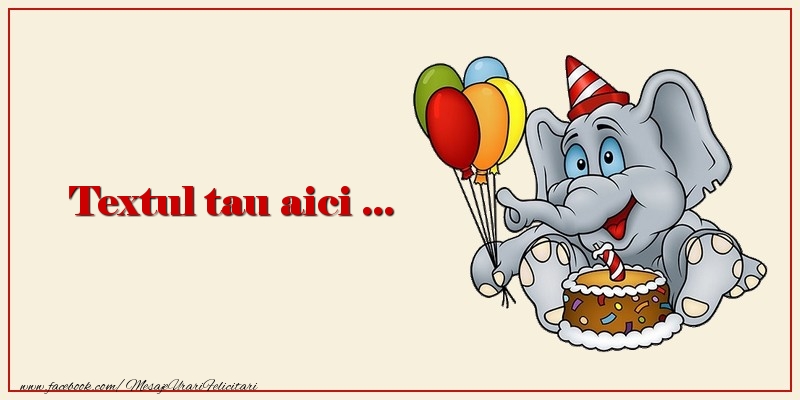 Personalizare felicitari cu text pentru copii | Felicitare cu text - Animație cu un elefant, tort și baloane