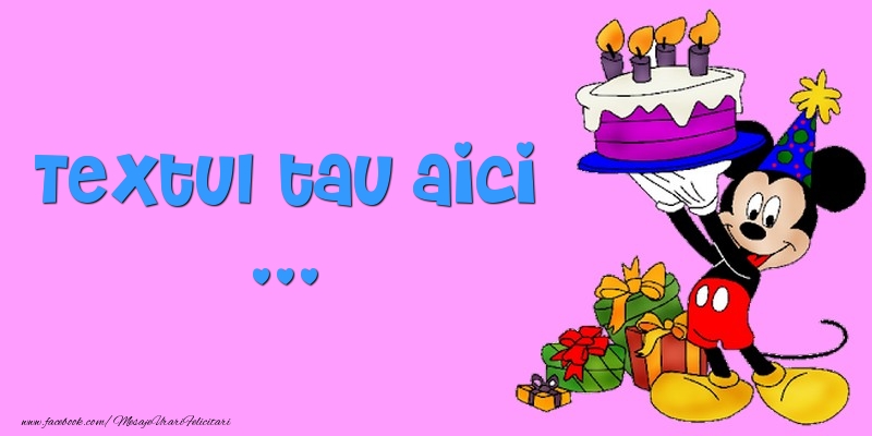 Personalizare felicitari cu text pentru copii | Felicitare Mickey mouse cu tort si cadouri