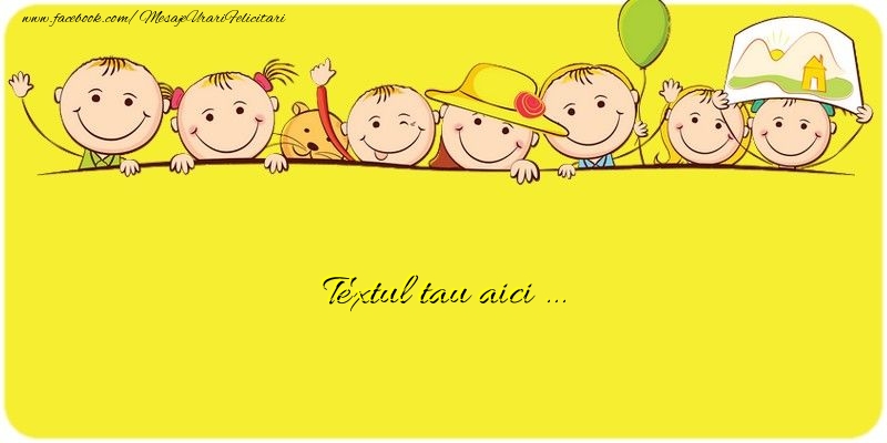 Personalizare felicitari cu text pentru copii | Felicitare cu invitați