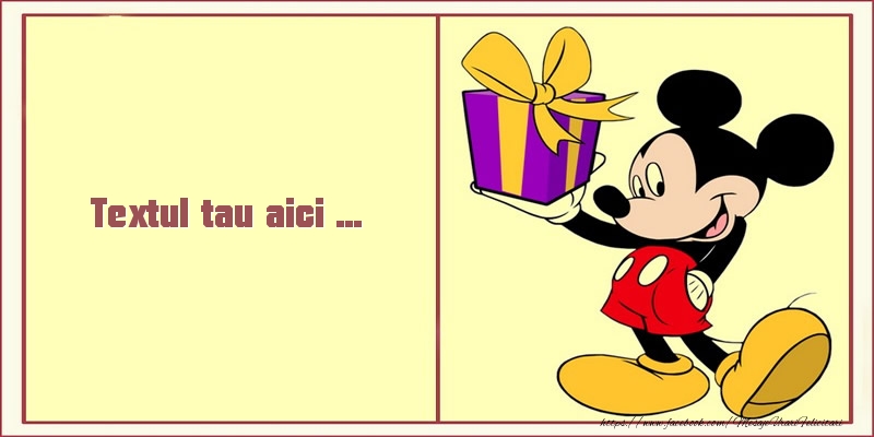 Personalizare felicitari cu text pentru copii | Felicitare Mickey mouse cu cadou