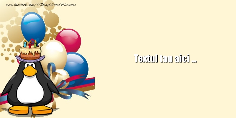 Personalizare felicitari cu text pentru copii | Felicitare cu pinguin si baloane