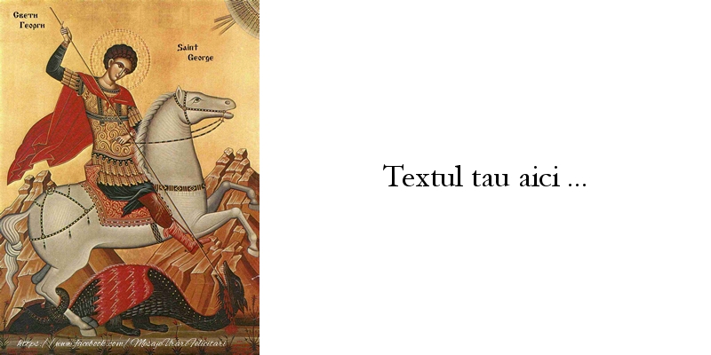 Personalizare felicitari cu text de Sfântul Gheorghe | Icoana Sf. Gheorghe