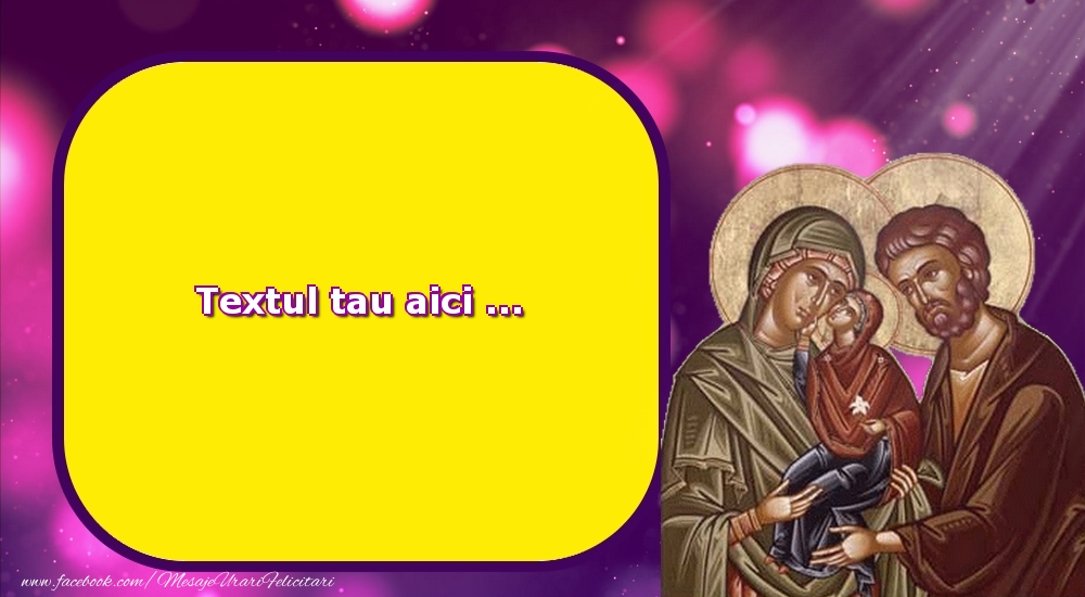 Personalizare felicitari cu text de Sfintii Ioachim si Ana | Sf Ioachim si Ana