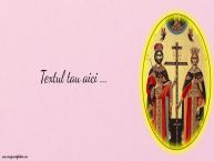 Personalizare felicitari cu text de Sfintii Constantin si Elena 