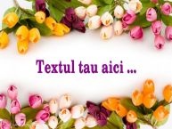 Personalizare felicitari cu text de zi de nastere Background cu flori