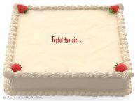 Personalizare felicitari cu text de zi de nastere Tort de capsuni