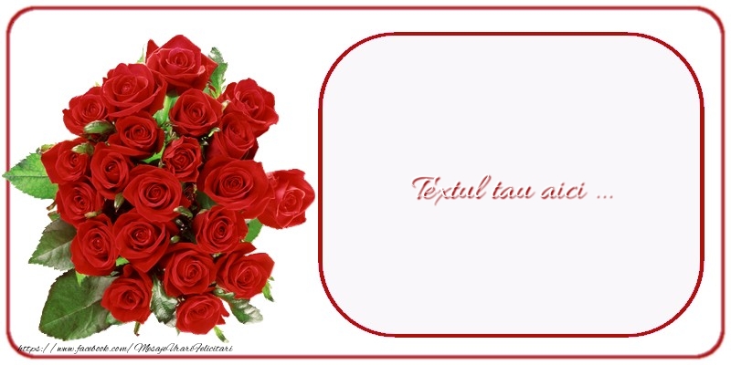 Personalizare felicitari cu text de zi de nastere | La multi ani! - Buchet de trandafiri