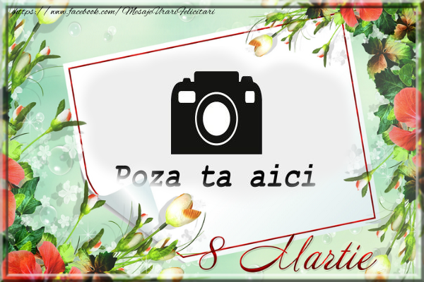 Personalizare felicitari de Ziua femeii 8 martie | Rama foto 8 Martie