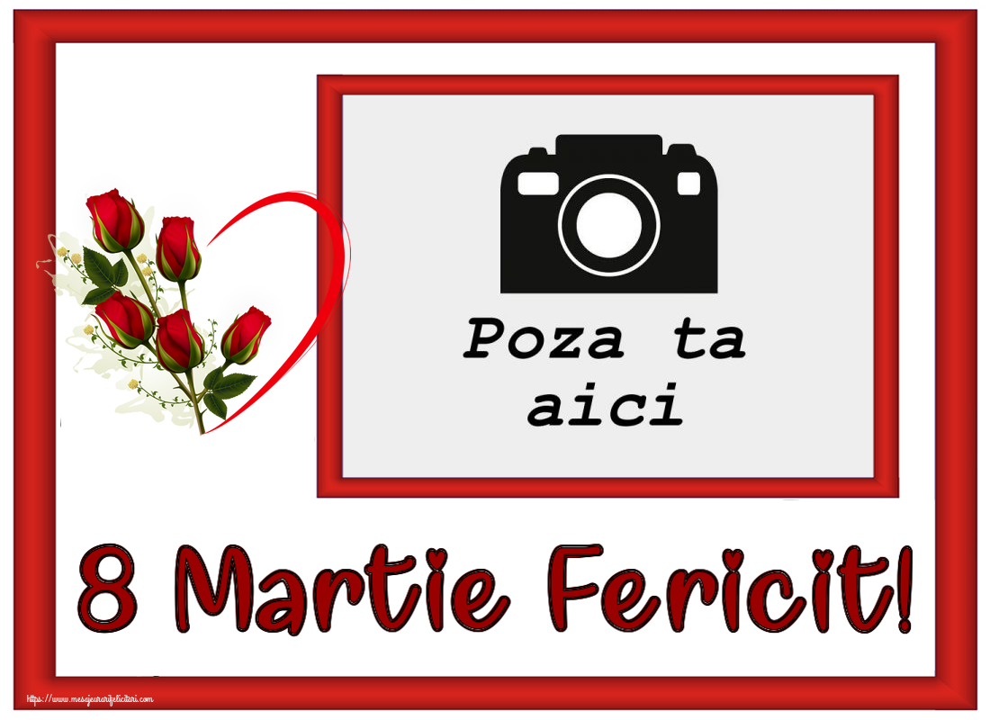 Personalizare felicitari de Ziua femeii 8 martie | 8 Martie Fericit! - Rama foto ~ 5 trandafiri roșii cu inimioară