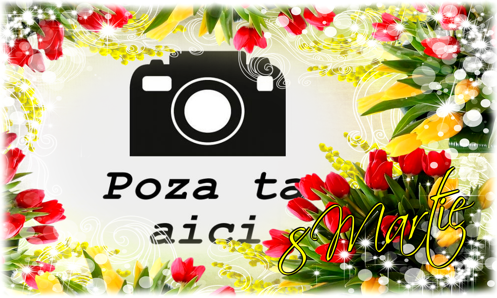 Personalizare felicitari de Ziua femeii 8 martie | 8 Martie - Rama foto de 8 Martie