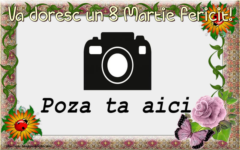 Personalizare felicitari de Ziua femeii 8 martie | Va doresc un 8 Martie fericit! - Rama foto de 8 Martie