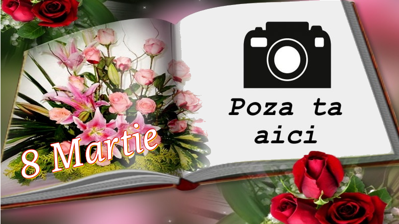 Personalizare felicitari de Ziua femeii 8 martie | 8 Martie - Rama foto de 8 Martie