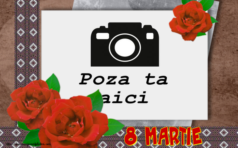 Personalizare felicitari de Ziua femeii 8 martie | 8 Martie - Rama foto de 8 Martie