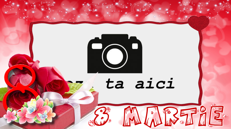 Personalizare felicitari de Ziua femeii 8 martie | 8 Martie - Rama foto de 8 Martie