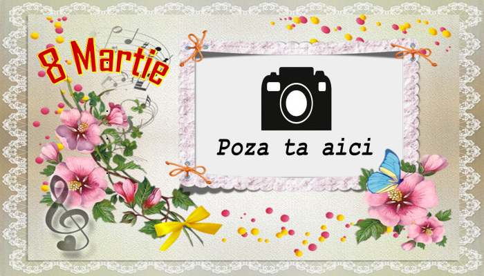 Personalizare felicitari de Ziua femeii 8 martie | 8 Martie - Rama foto de 8 Martie