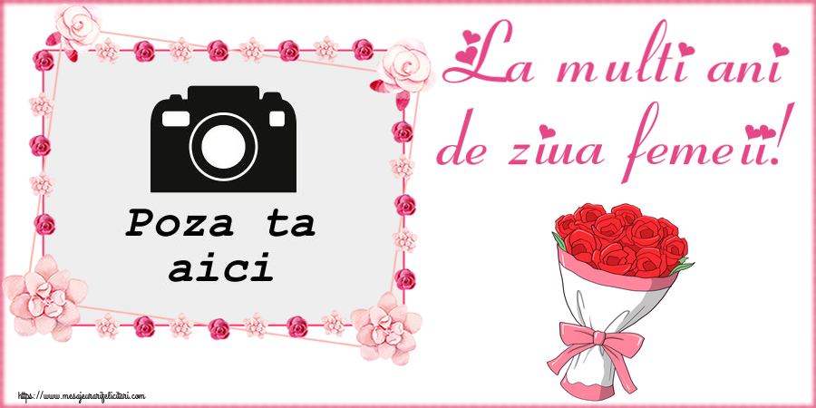 Personalizare felicitari de Ziua femeii 8 martie | La multi ani de ziua femeii! - Rama foto