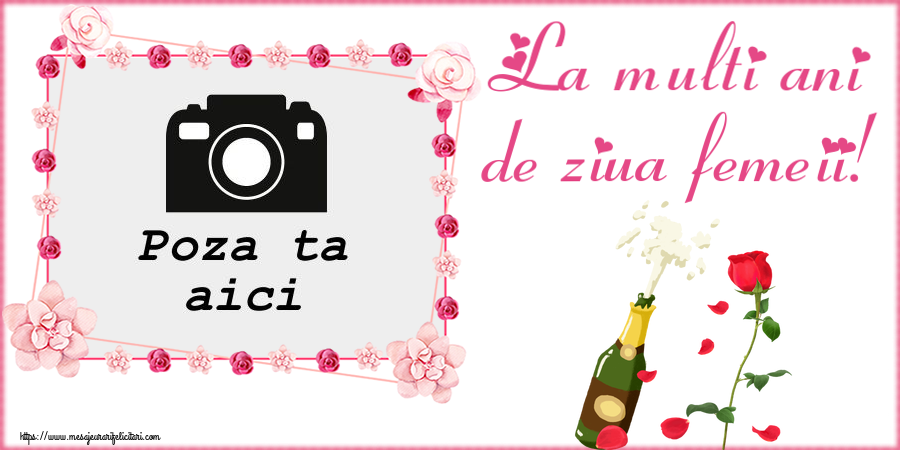 Personalizare felicitari de Ziua femeii 8 martie | La multi ani de ziua femeii! - Rama foto