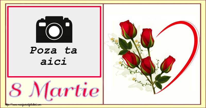 Personalizare felicitari de Ziua femeii 8 martie | 8 Martie - Rama foto