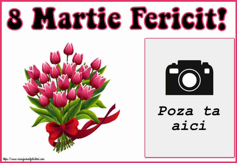 Personalizare felicitari de Ziua femeii 8 martie | 8 Martie Fericit! - Rama foto