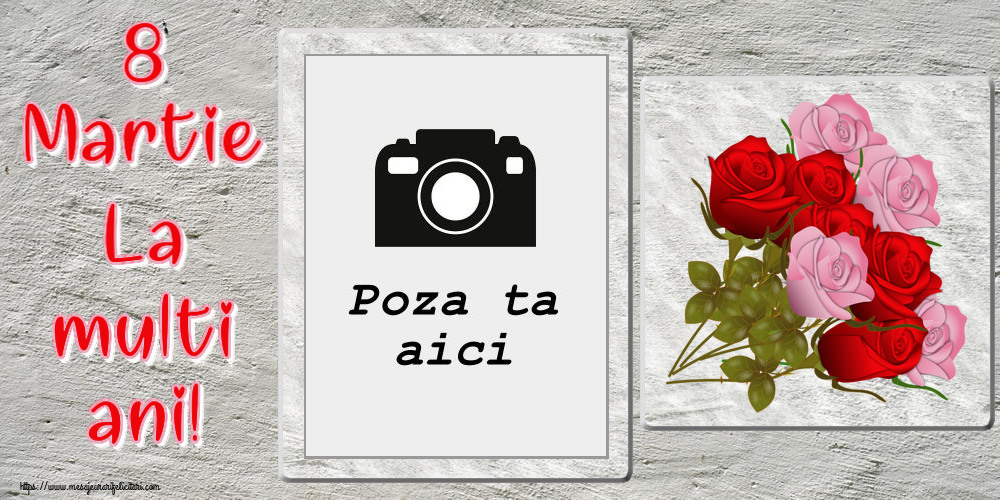 Personalizare felicitari de Ziua femeii 8 martie | 8 Martie La multi ani! - Rama foto