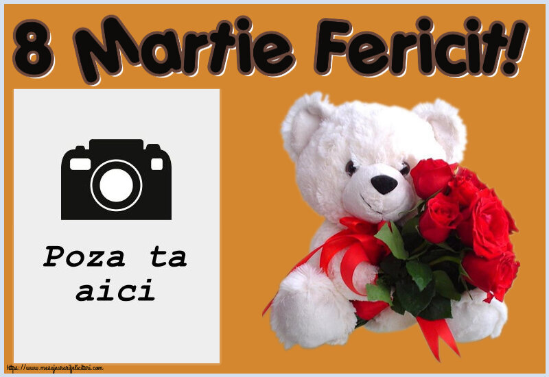 Personalizare felicitari de Ziua femeii 8 martie | 8 Martie Fericit! - Rama foto ~ ursulet alb cu trandafiri rosii