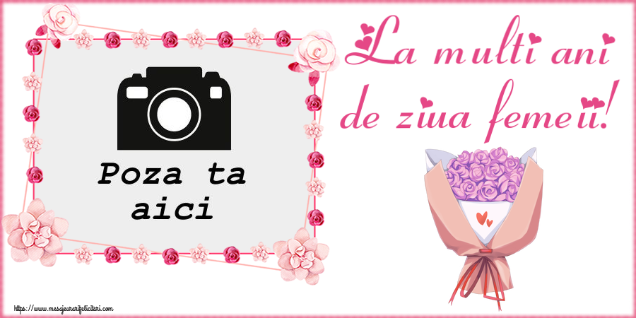 Personalizare felicitari de Ziua femeii 8 martie | La multi ani de ziua femeii! - Rama foto