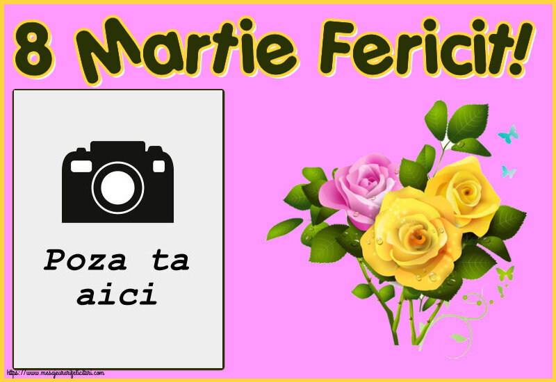 Personalizare felicitari de Ziua femeii 8 martie | 8 Martie Fericit! - Rama foto