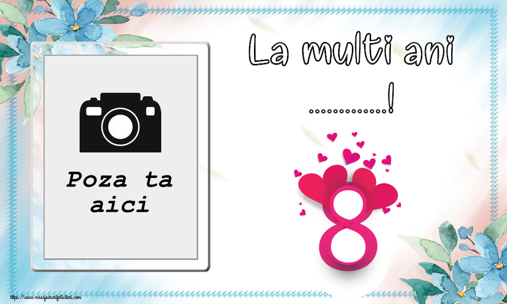 Personalizare felicitari de Ziua femeii 8 martie | La multi ani ...! - Rama foto