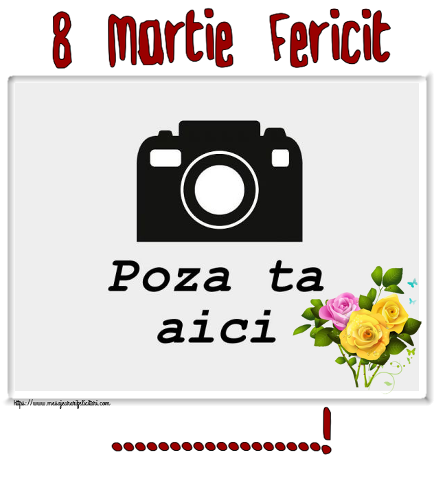 Personalizare felicitari de Ziua femeii 8 martie | 8 Martie Fericit ...! - Rama foto