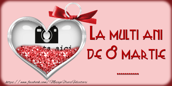 Personalizare felicitari de Ziua femeii 8 martie | La multi ani de 8 martie ...