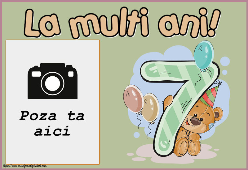 Personalizare felicitari pentru copii | La multi ani! - Rama foto ~ 7 ani