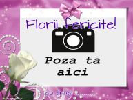 Personalizare felicitari de Florii | Florii fericite! cu drag: ... - Rama foto