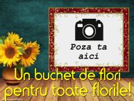 Personalizare felicitari de Florii | Un buchet de flori pentru toate florile! - Rama foto