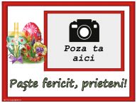 Personalizare felicitari de Pasti | Paște fericit, prieteni! - Rama foto