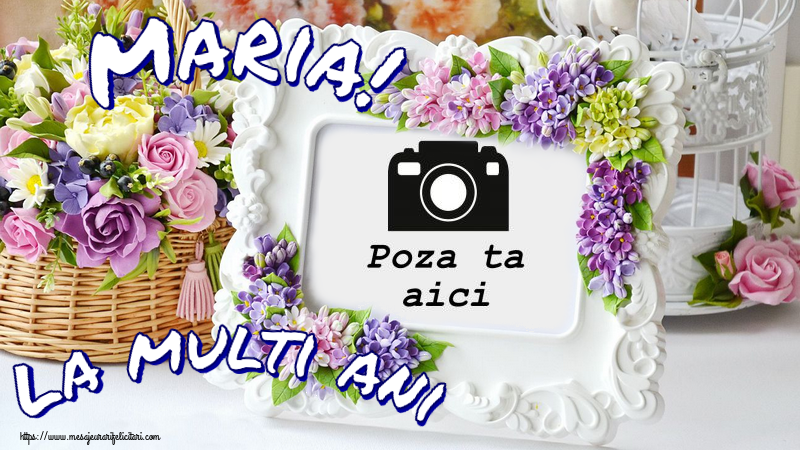 Personalizare felicitari de Sfanta Maria Mare | La multi ani Maria! - Rama foto