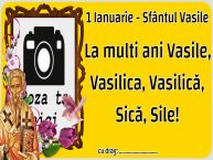 Personalizare felicitari de Sfântul Vasile | 1 Ianuarie - Sfântul Vasile La multi ani Vasile, Vasilica, Vasilică, Sică, Sile! ...!