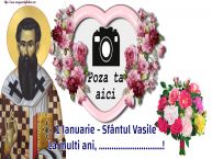 Personalizare felicitari de Sfântul Vasile | 1 Ianuarie - Sfântul Vasile La multi ani, ...! - Rama foto