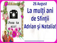 Personalizare felicitari de Sfintii Adrian si Natalia | 26 August La mulți ani de Sfinții Adrian și Natalia! ... - Rama foto