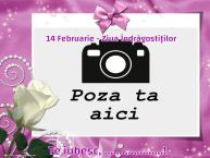 Personalizare felicitari de Valentines Day | 14 Februarie - Ziua Îndrăgostiților Te iubesc, ...! - Rama foto